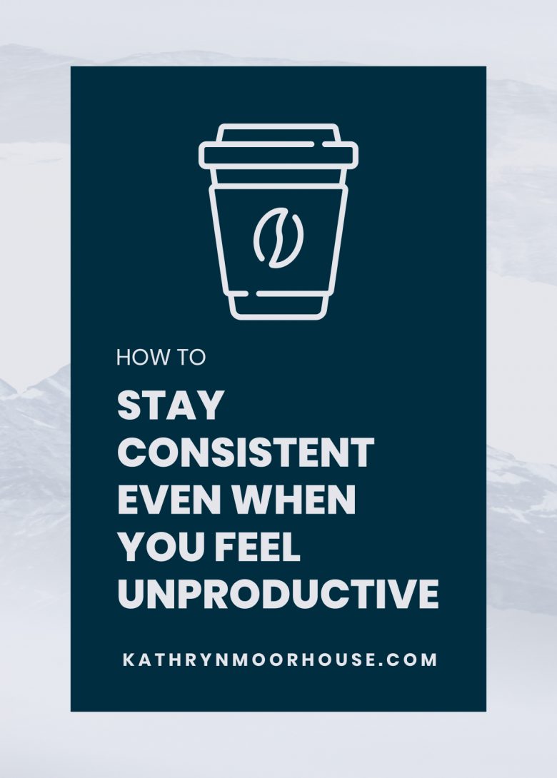 How to stay consistent even when you feel unproductive as a business owner | Pinterest marketing, business marketing tips