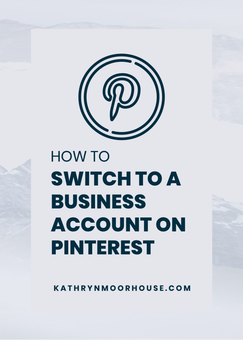 How do you switch from a personal Pinterest account to a business Pinterest account? Follow this step by step guide to quickly and easily update your Pinterest profile to get access to the business marketing features for content creators and business owners. #pinterestmarketing #pinterestaccount #business #marketingtips #businessmarketing #kathrynmoorhouse #pinteresteducation