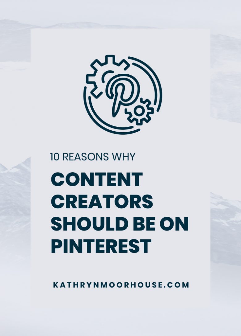 10 reasons why content creators should be on Pinterest by Pinterest Expert, Kathryn Moorhouse. As a content creator your goal is to increase your sales, grow your email list, book new clients and scale your business using online marketing. But how do you know if Pinterest marketing is the right choice for your business? Get the answers here. #pinterestmarketing #pinteresteducator #contentcreator