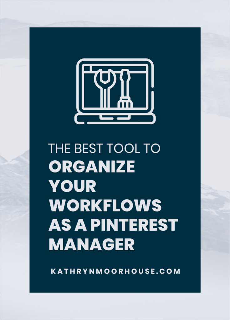 As a Pinterest Manager organizing and managing your pinterest management workflow is essential for productivity and time management. Here is the best tool to organize your Pinterest manager workflow
