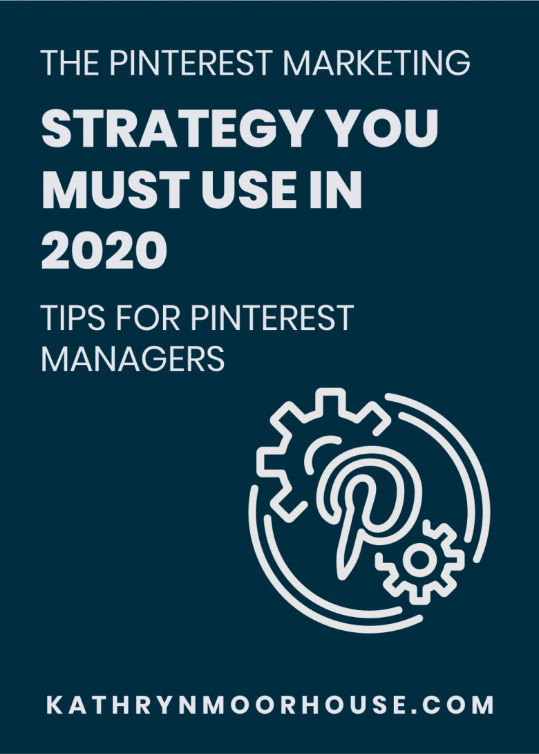 The Pinterest marketing strategy you must use in 2020 tips for Pinterest managers