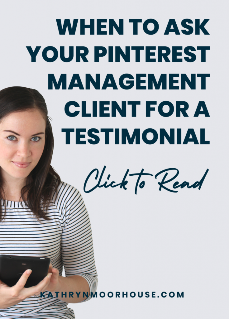 When to ask for a Pinterest Management testimonial